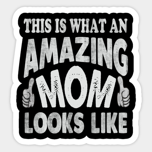 this is what an amazing mom looks like Sticker by Bagshaw Gravity